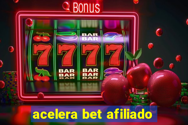 acelera bet afiliado